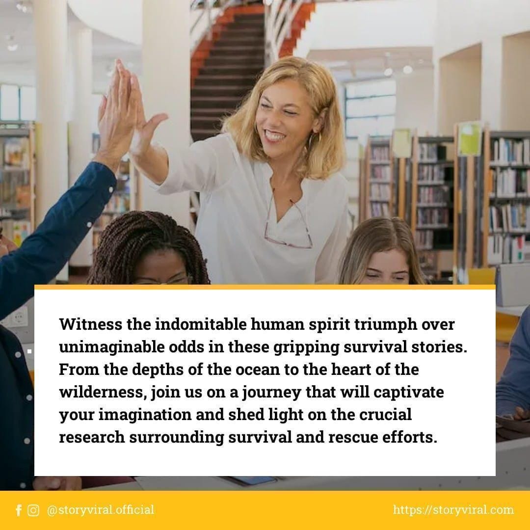 Gripping Survival Stories: Triumph Over Unimaginable Odds - StoryViral